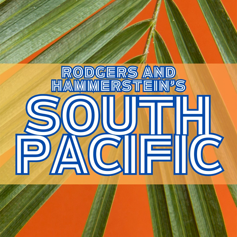 Rodgers and Hammerstein's South Pacific Show Graphic